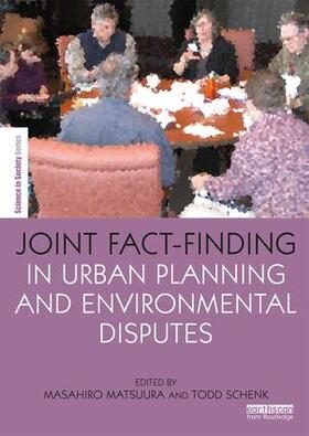 Matsuura / Schenk |  Joint Fact-Finding in Urban Planning and Environmental Disputes | Buch |  Sack Fachmedien