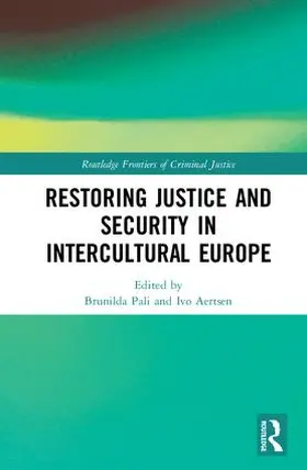 Pali / Aertsen |  Restoring Justice and Security in Intercultural Europe | Buch |  Sack Fachmedien
