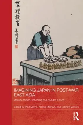 Morris / Shimazu / Vickers |  Imagining Japan in Post-war East Asia | Buch |  Sack Fachmedien
