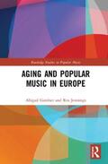 Gardner / Jennings |  Aging and Popular Music in Europe | Buch |  Sack Fachmedien