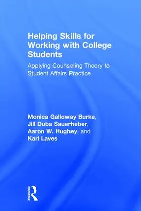 Galloway Burke / Hughey / Duba Sauerheber | Helping Skills for Working with College Students | Buch | 978-1-138-12236-9 | www.sack.de