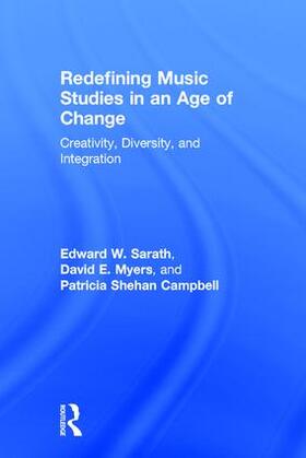 Sarath / Myers / Campbell |  Redefining Music Studies in an Age of Change | Buch |  Sack Fachmedien