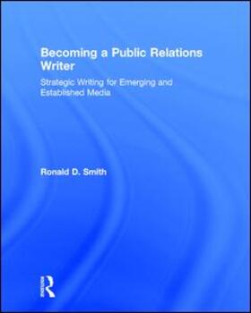 Smith | Becoming a Public Relations Writer | Buch | 978-1-138-12304-5 | sack.de