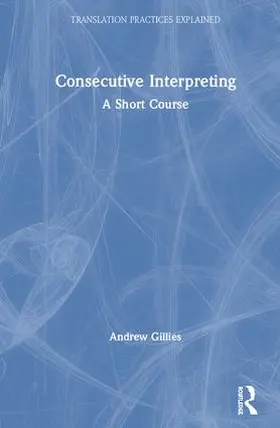 Gillies |  Consecutive Interpreting | Buch |  Sack Fachmedien