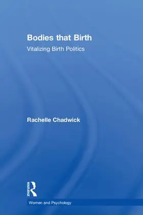 Chadwick |  Bodies that Birth | Buch |  Sack Fachmedien