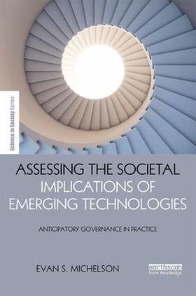 Michelson |  Assessing the Societal Implications of Emerging Technologies | Buch |  Sack Fachmedien