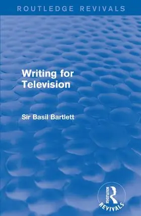 Bartlett | Writing for Television | Buch | 978-1-138-12370-0 | www.sack.de