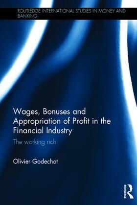 Godechot | Wages, Bonuses and Appropriation of Profit in the Financial Industry | Buch | 978-1-138-12396-0 | sack.de
