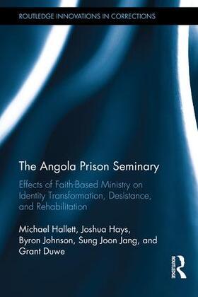 Hallett / Hays / Johnson | The Angola Prison Seminary | Buch | 978-1-138-12426-4 | sack.de