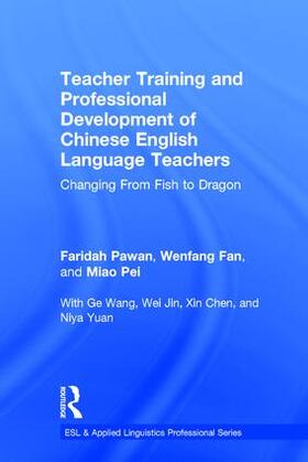 Pawan / Fan / Miao | Teacher Training and Professional Development of Chinese English Language Teachers | Buch | 978-1-138-12449-3 | sack.de