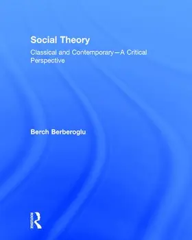 Berberoglu | Social Theory | Buch | 978-1-138-12548-3 | www.sack.de