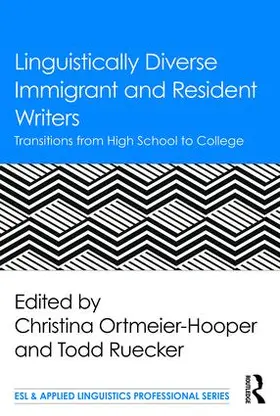 Ortmeier-Hooper / Ruecker | Linguistically Diverse Immigrant and Resident Writers | Buch | 978-1-138-12553-7 | sack.de
