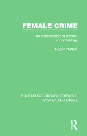 Naffine |  Female Crime | Buch |  Sack Fachmedien