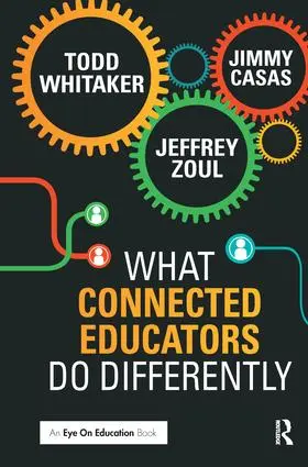 Whitaker / Zoul / Casas |  What Connected Educators Do Differently | Buch |  Sack Fachmedien