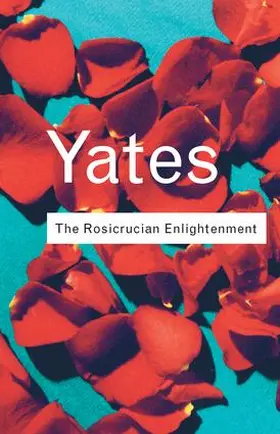 Yates |  The Rosicrucian Enlightenment | Buch |  Sack Fachmedien