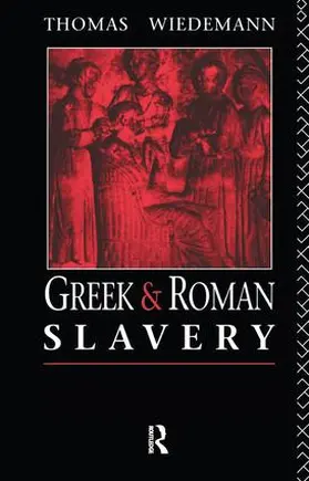 Wiedemann | Greek and Roman Slavery | Buch | 978-1-138-12821-7 | www.sack.de