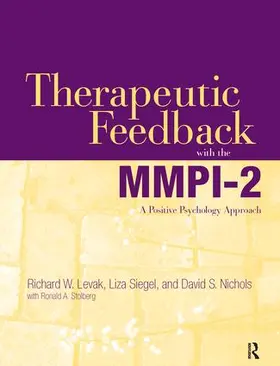 Levak / Siegel / Nichols | Therapeutic Feedback with the MMPI-2 | Buch | 978-1-138-12867-5 | www.sack.de