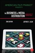 Ulin |  The Business of Media Distribution: Monetizing Film, Tv, and Video Content in an Online World | Buch |  Sack Fachmedien