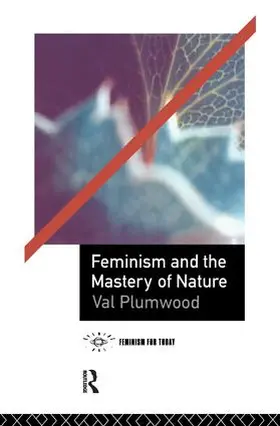 Plumwood |  Feminism and the Mastery of Nature | Buch |  Sack Fachmedien