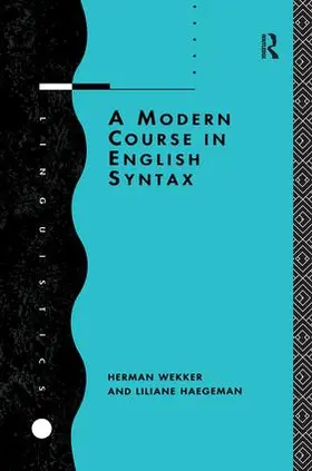 Haegeman / Wekker |  A Modern Course in English Syntax | Buch |  Sack Fachmedien