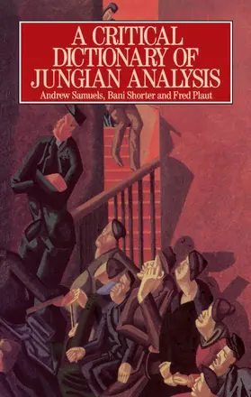 Samuels / Shorter / Plaut |  A Critical Dictionary of Jungian Analysis | Buch |  Sack Fachmedien