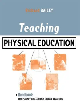 Bailey | Teaching Physical Education | Buch | 978-1-138-13019-7 | www.sack.de