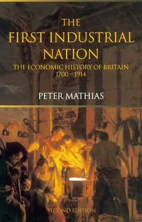 Mathias | The First Industrial Nation | Buch | 978-1-138-13031-9 | www.sack.de