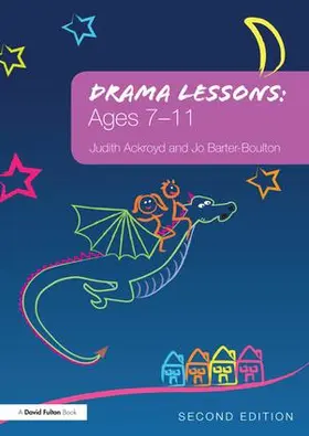 Ackroyd / Barter-Boulton |  Drama Lessons: Ages 7-11 | Buch |  Sack Fachmedien