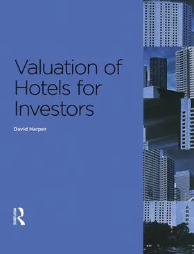 Harper | Valuation of Hotels for Investors | Buch | 978-1-138-13082-1 | www.sack.de