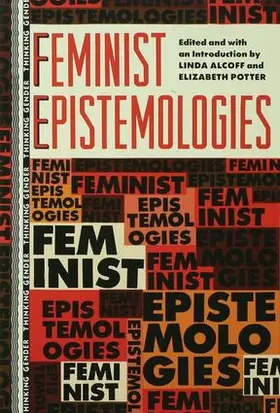 Alcoff / Potter |  Feminist Epistemologies | Buch |  Sack Fachmedien