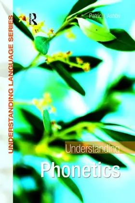 Ashby | Understanding Phonetics | Buch | 978-1-138-13195-8 | sack.de