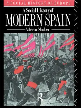 Shubert |  A Social History of Modern Spain | Buch |  Sack Fachmedien