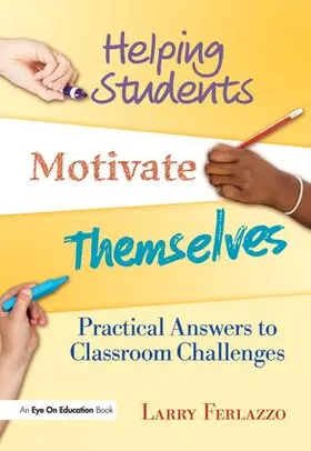 Ferlazzo | Helping Students Motivate Themselves | Buch | 978-1-138-13246-7 | www.sack.de