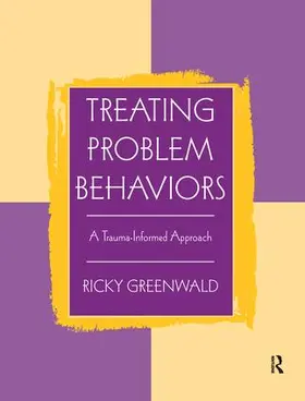 Greenwald |  Treating Problem Behaviors | Buch |  Sack Fachmedien