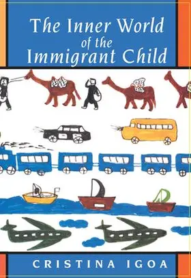 Igoa | The Inner World of the Immigrant Child | Buch | 978-1-138-13265-8 | www.sack.de