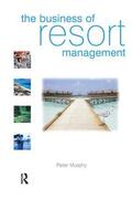 Murphy |  The Business of Resort Management | Buch |  Sack Fachmedien