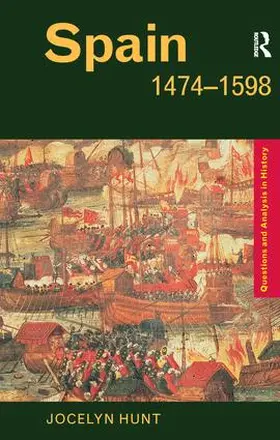 Hunt | Spain 1474-1598 | Buch | 978-1-138-13320-4 | www.sack.de
