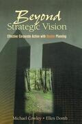 Cowley / Domb |  Beyond Strategic Vision | Buch |  Sack Fachmedien