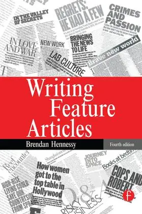 Hennessy |  Writing Feature Articles | Buch |  Sack Fachmedien
