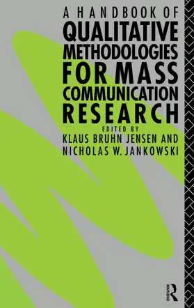 Jankowski / Jensen | A Handbook of Qualitative Methodologies for Mass Communication Research | Buch | 978-1-138-13486-7 | sack.de