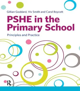 Goddard / Smith / Boycott |  PSHE in the Primary School | Buch |  Sack Fachmedien