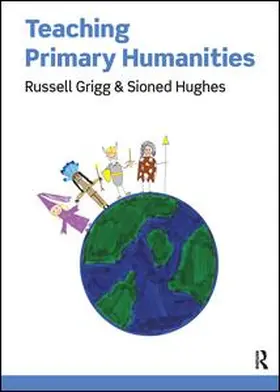 Grigg |  Teaching Primary Humanities | Buch |  Sack Fachmedien
