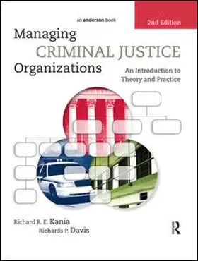 Kania / Davis | Managing Criminal Justice Organizations | Buch | 978-1-138-13671-7 | www.sack.de