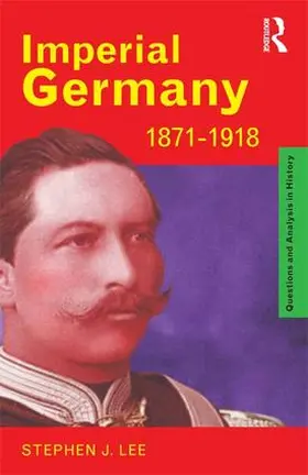 Lee |  Imperial Germany 1871-1918 | Buch |  Sack Fachmedien