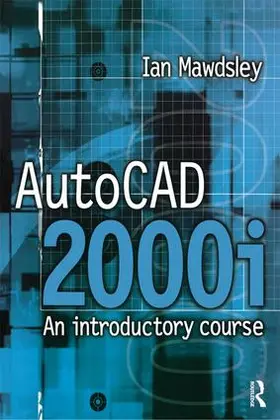 Mawdsley | AutoCAD 2000i: An Introductory Course | Buch | 978-1-138-13867-4 | www.sack.de