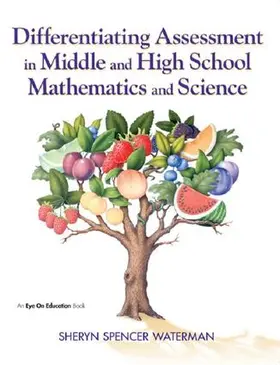 Spencer-Waterman | Differentiating Assessment in Middle and High School Mathematics and Science | Buch | 978-1-138-13916-9 | www.sack.de