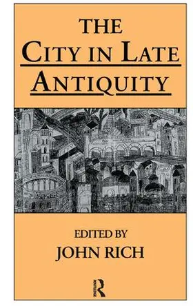 Rich |  The City in Late Antiquity | Buch |  Sack Fachmedien