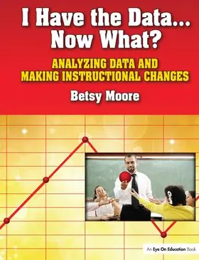 Moore |  I Have the Data... Now What? | Buch |  Sack Fachmedien