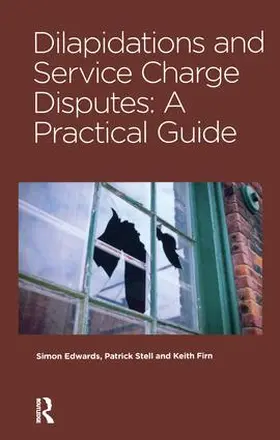 Edwards / Stell / Firn |  Dilapidations and Service Charge Disputes | Buch |  Sack Fachmedien