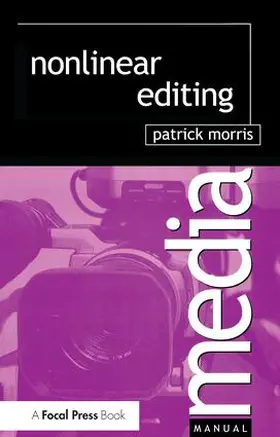 Morris | Nonlinear Editing | Buch | 978-1-138-14145-2 | sack.de
